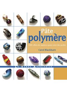 Pâte polymère 1001 effets de matières pour créer des perles