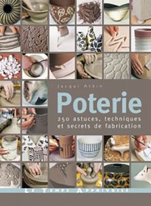 Poterie - 250 astuces, techniques et secrets de fabrication