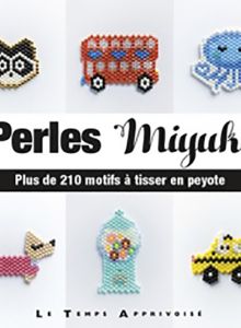 Perles miyuki - plus de 210 motifs à tisser en peyote