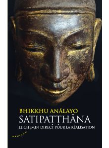 Satipatthana - le chemin direct pour la réalisation