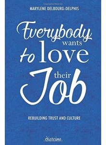 Everybody wants to love their job