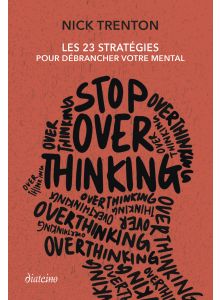 Stop overthinking