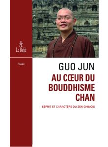 Au coeur du Bouddhisme Chan