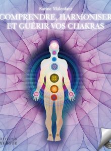 Comprendre, Harmoniser et Guérir vos Chakras (CD)