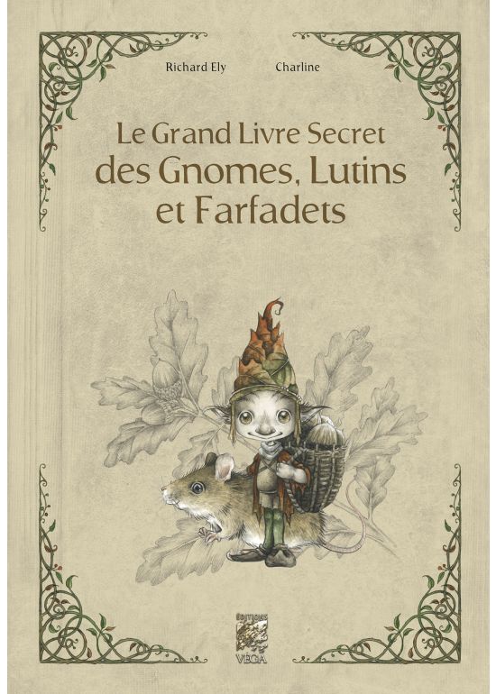 Le Grand Livre Secret des Gnomes, Lutins et Farfadets
