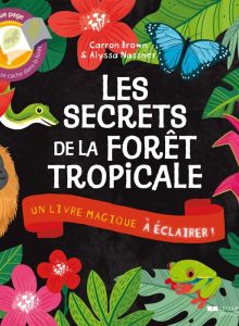 Les secrets de la forêt tropicale, Un livre magique à éclairer