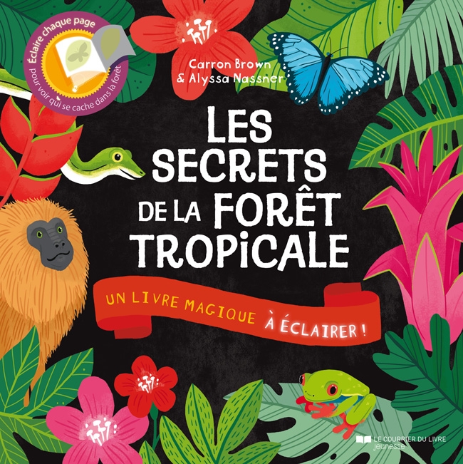 Les secrets de la forêt tropicale, Un livre magique à éclairer