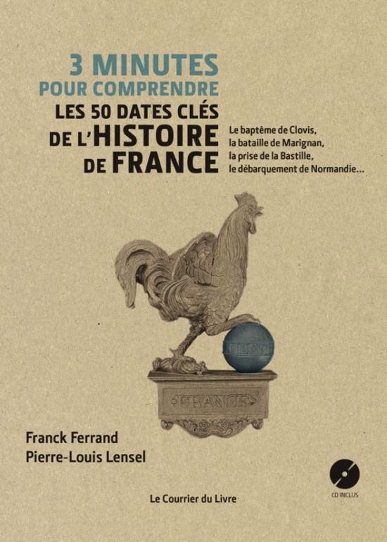 3 minutes pour comprendre les 50 dates clés de l'Histoire de France (CD)