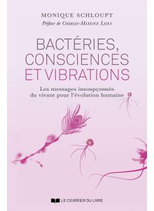 Bactéries, consciences et vibrations