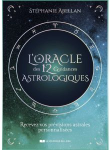 L'Oracle des 12 guidances astrologiques