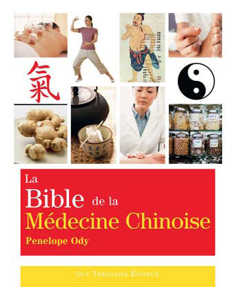 La bible de la médecine chinoise