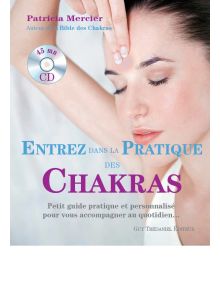 Entrez dans la pratique des Chakras