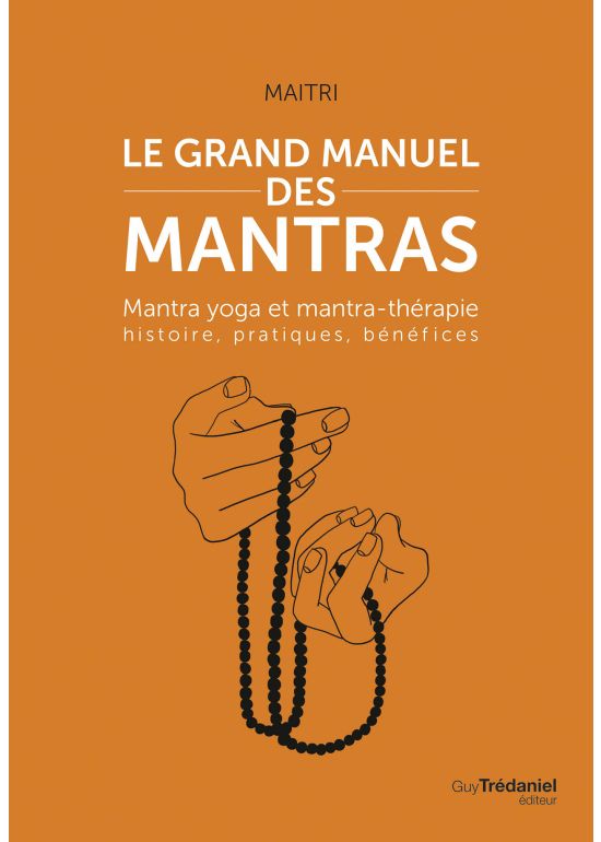 Le grand manuel des Mantras