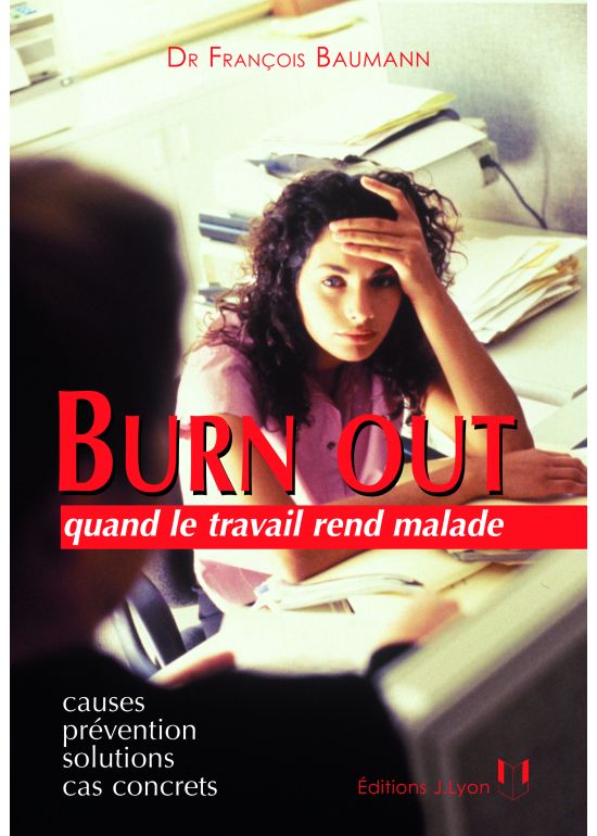 Burn out, quand le travail rend malade