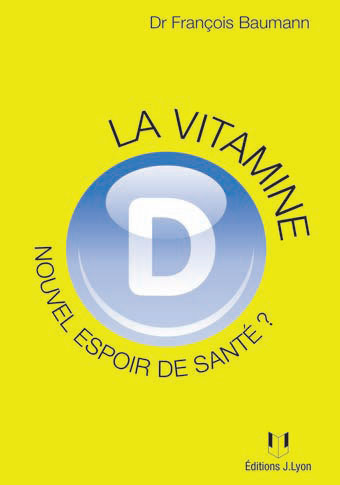 La vitamine D, nouvel espoir de santé