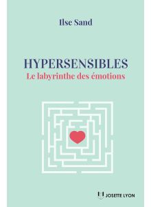Hypersensibles : Le Labyrinthe des Émotions