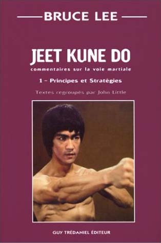 Jeet Kune Do 1 - Principes et stratégie