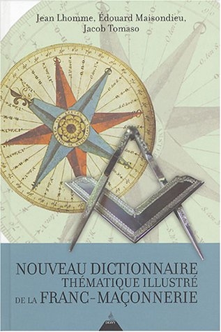 Nouveau dictionnaire thématique illustré de la Franc-Maçonnerie
