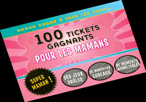 100 tickets gagnants pour les mamans