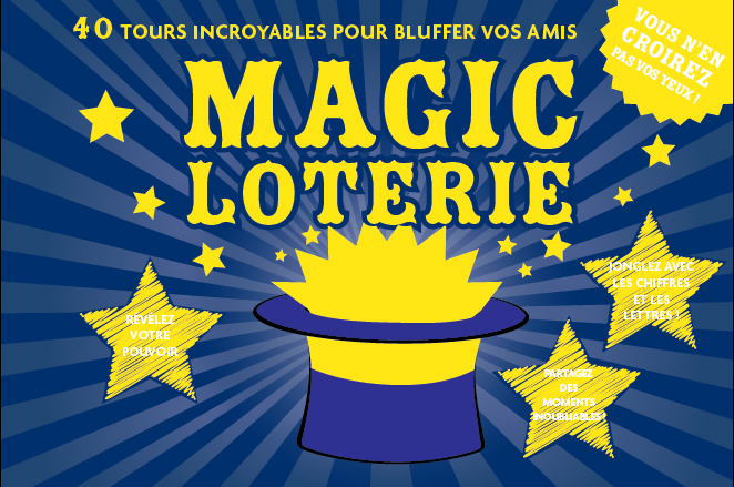 Magic loterie 40 tours de magie pour impressionner vos amis