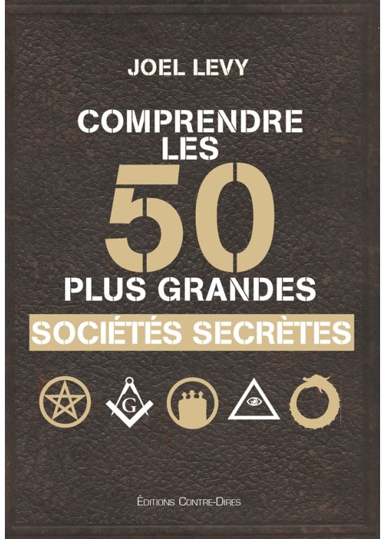 Comprendre les 50 plus grandes sociétés secrètes