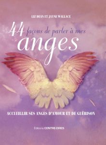 44 façons de parler à mes anges