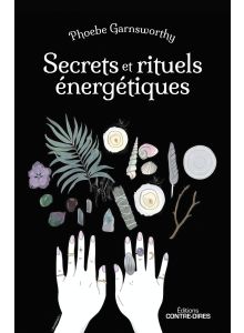 Secrets et rituels énergétiques