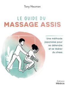 Le guide du massage assis