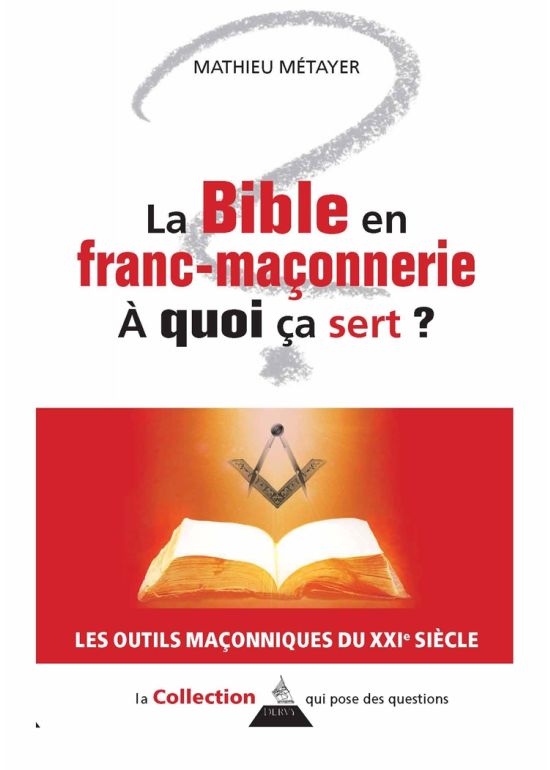 La bible en franc-maconnerie, à quoi ca sert ?