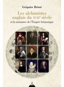 Les alchimistes anglais du XVIIe siècle et la naissance de l'empire britannique